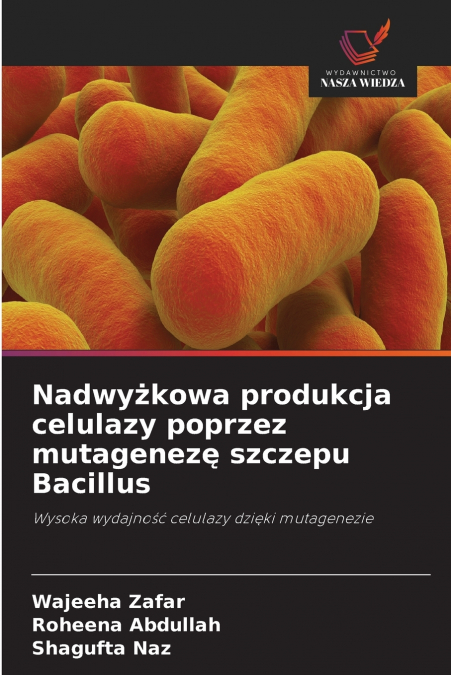 NADWY?KOWA PRODUKCJA CELULAZY POPRZEZ MUTAGENEZ? SZCZEPU BAC