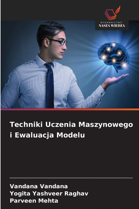 TECHNIKI UCZENIA MASZYNOWEGO I EWALUACJA MODELU