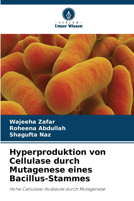HYPERPRODUKTION VON CELLULASE DURCH MUTAGENESE EINES BACILLU
