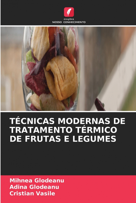 TECNICAS MODERNAS DE TRATAMENTO TERMICO DE FRUTAS E LEGUMES