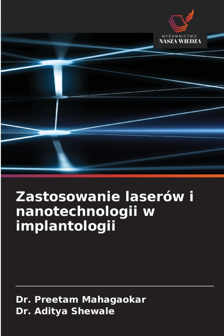 ZASTOSOWANIE LASEROW I NANOTECHNOLOGII W IMPLANTOLOGII