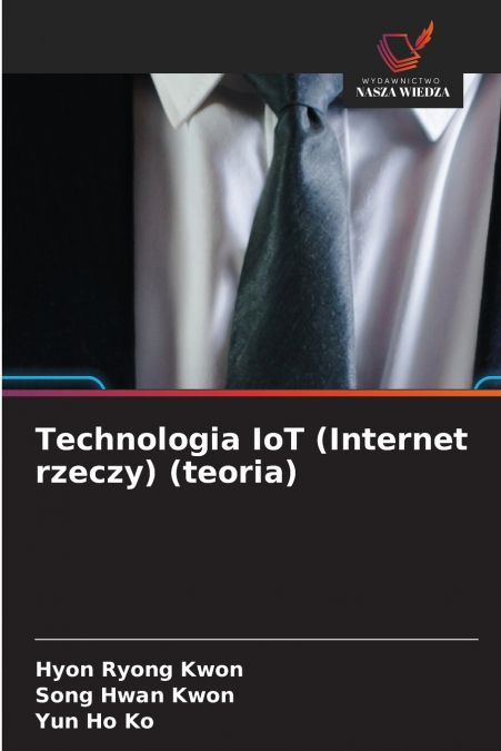 TECHNOLOGIA IOT (INTERNET RZECZY) (TEORIA)