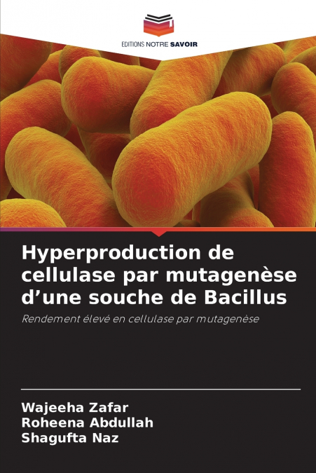 HYPERPRODUCTION DE CELLULASE PAR MUTAGENESE D?UNE SOUCHE DE