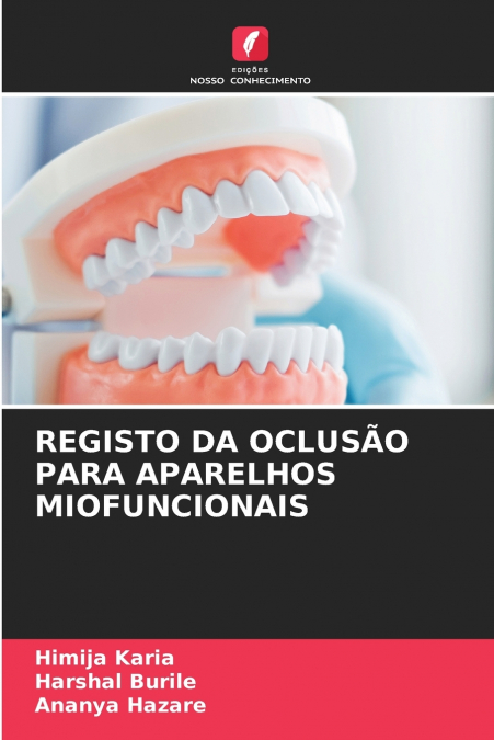 REGISTO DA OCLUS�O PARA APARELHOS MIOFUNCIONAIS