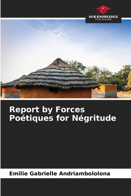 REPORT BY FORCES POETIQUES FOR NEGRITUDE