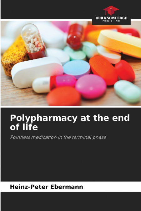 POLYPHARMACY AT THE END OF LIFE