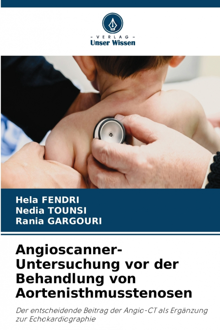 ANGIOSCANNER-UNTERSUCHUNG VOR DER BEHANDLUNG VON AORTENISTHM
