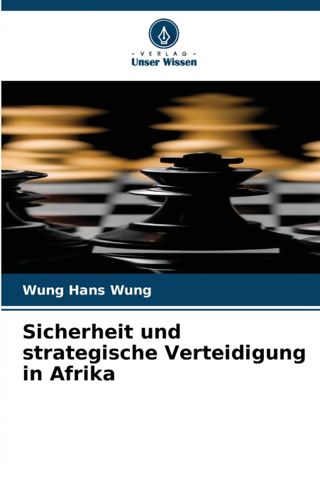 SICHERHEIT UND STRATEGISCHE VERTEIDIGUNG IN AFRIKA