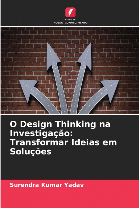 O DESIGN THINKING NA INVESTIGA�AO