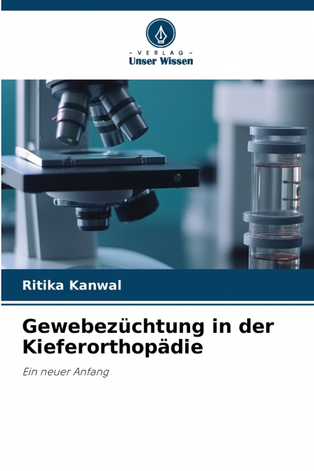 GEWEBEZUCHTUNG IN DER KIEFERORTHOPADIE