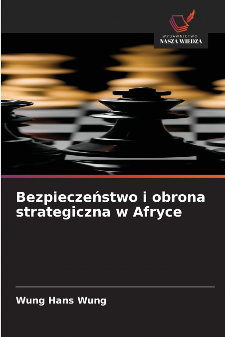BEZPIECZE?STWO I OBRONA STRATEGICZNA W AFRYCE