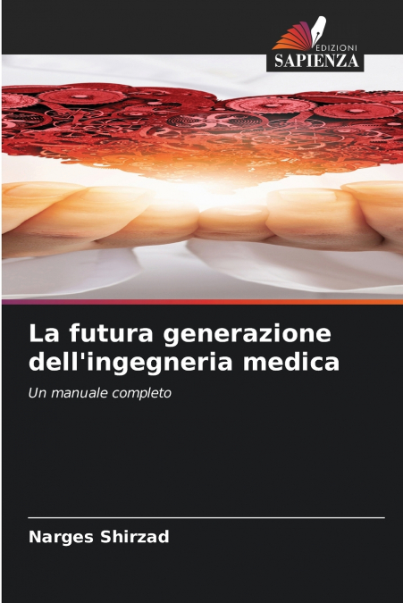 LA FUTURA GENERAZIONE DELL?INGEGNERIA MEDICA