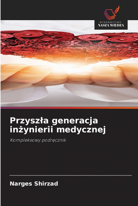 PRZYSZ?A GENERACJA IN?YNIERII MEDYCZNEJ