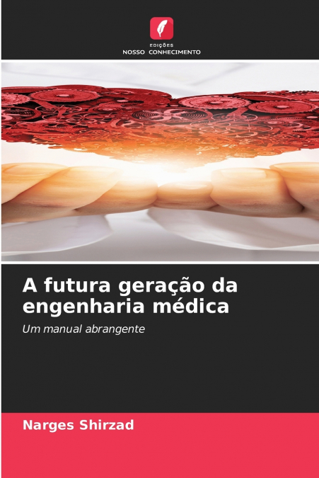 A FUTURA GERA�AO DA ENGENHARIA MEDICA