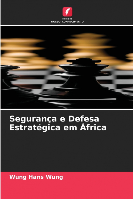 SEGURAN�A E DEFESA ESTRATEGICA EM AFRICA