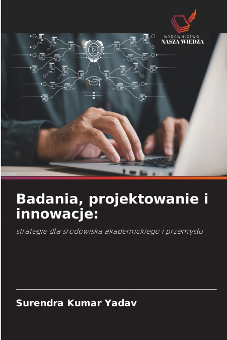 BADANIA, PROJEKTOWANIE I INNOWACJE