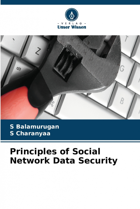 PRINCIPLES OF SOCIAL NETWORK DATA SECURITY