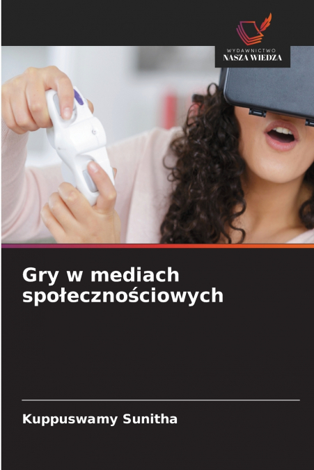 GRY W MEDIACH SPO?ECZNO?CIOWYCH