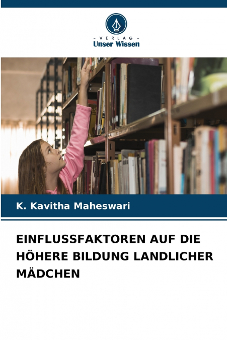 EINFLUSSFAKTOREN AUF DIE H(TM)HERE BILDUNG LANDLICHER M?DCHEN