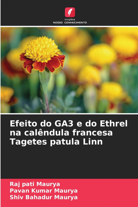 EFEITO DO GA3 E DO ETHREL NA CALENDULA FRANCESA TAGETES PATU