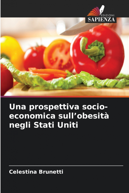 UNA PROSPETTIVA SOCIO-ECONOMICA SULL?OBESITA NEGLI STATI UNI