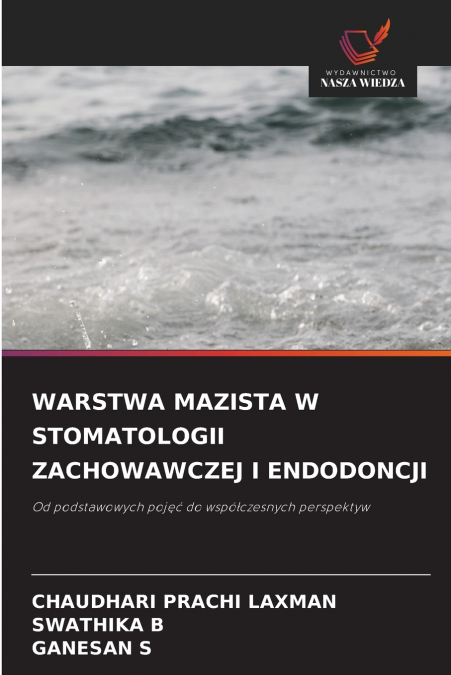 WARSTWA MAZISTA W STOMATOLOGII ZACHOWAWCZEJ I ENDODONCJI