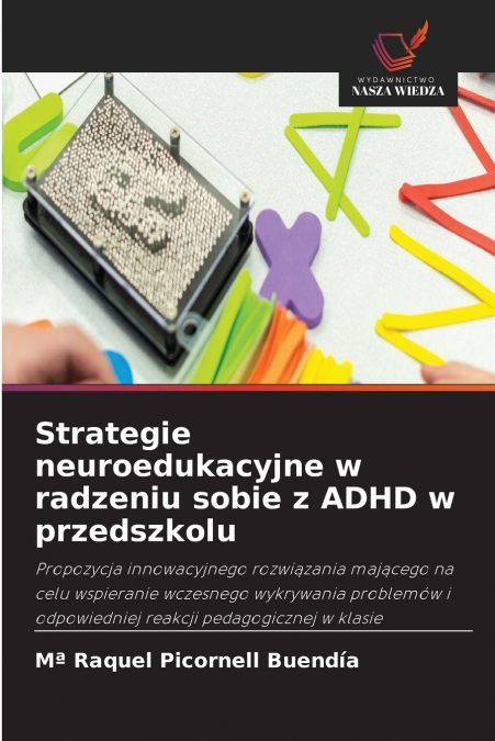 STRATEGIE NEUROEDUKACYJNE W RADZENIU SOBIE Z ADHD W PRZEDSZK