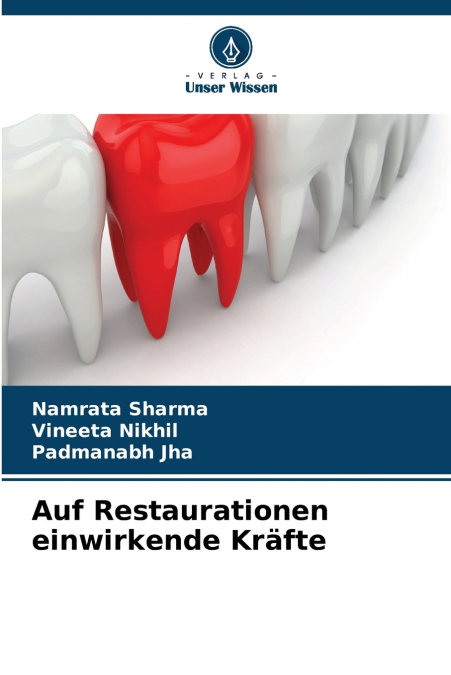 AUF RESTAURATIONEN EINWIRKENDE KRAFTE