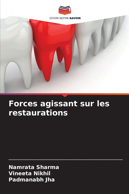 FORCES AGISSANT SUR LES RESTAURATIONS