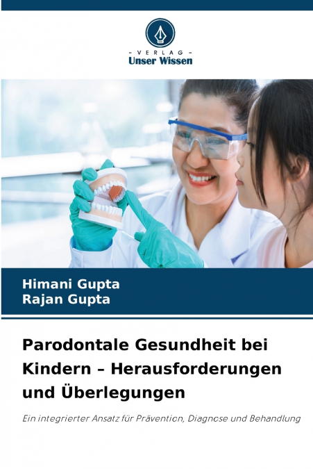 PARODONTALE GESUNDHEIT BEI KINDERN - HERAUSFORDERUNGEN UND ?