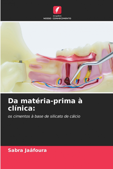 DA MATERIA-PRIMA A CLINICA