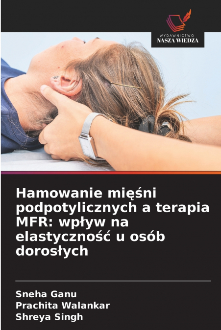 HAMOWANIE MI??NI PODPOTYLICZNYCH A TERAPIA MFR