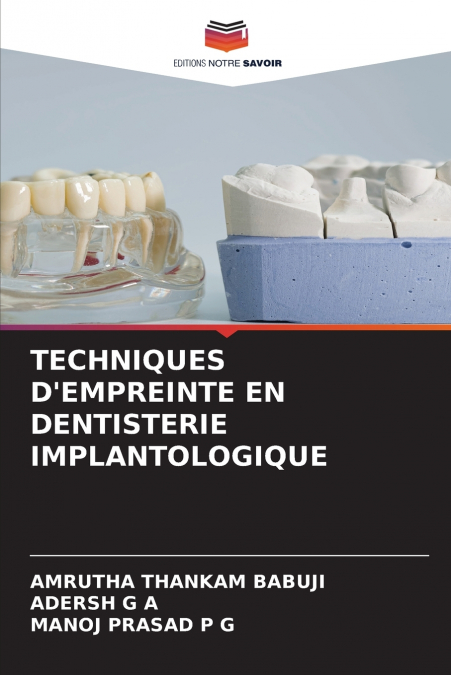 TECHNIQUES D?EMPREINTE EN DENTISTERIE IMPLANTOLOGIQUE