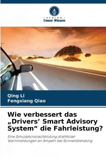 WIE VERBESSERT DAS ?DRIVERS? SMART ADVISORY SYSTEM' DIE FAHR