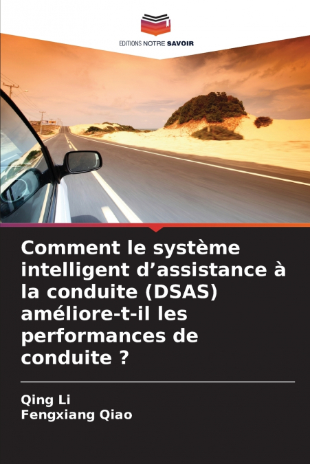 COMMENT LE SYSTEME INTELLIGENT D?ASSISTANCE A LA CONDUITE (D