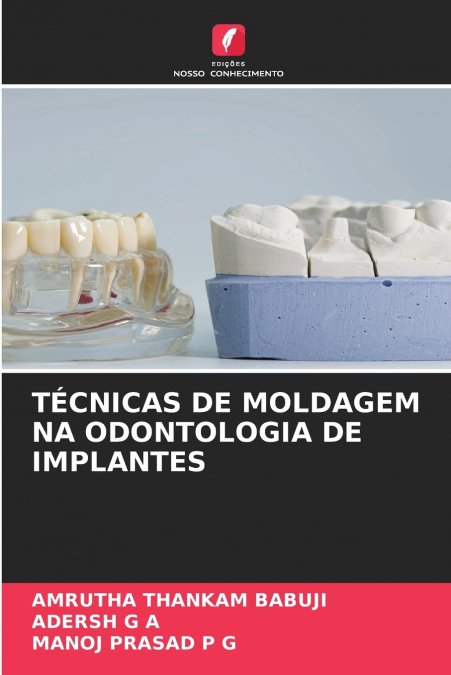TECNICAS DE MOLDAGEM NA ODONTOLOGIA DE IMPLANTES