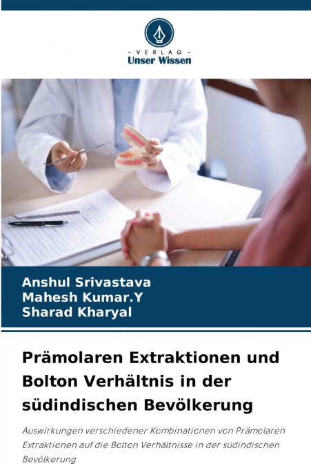 PRAMOLAREN EXTRAKTIONEN UND BOLTON VERHALTNIS IN DER SUDINDI