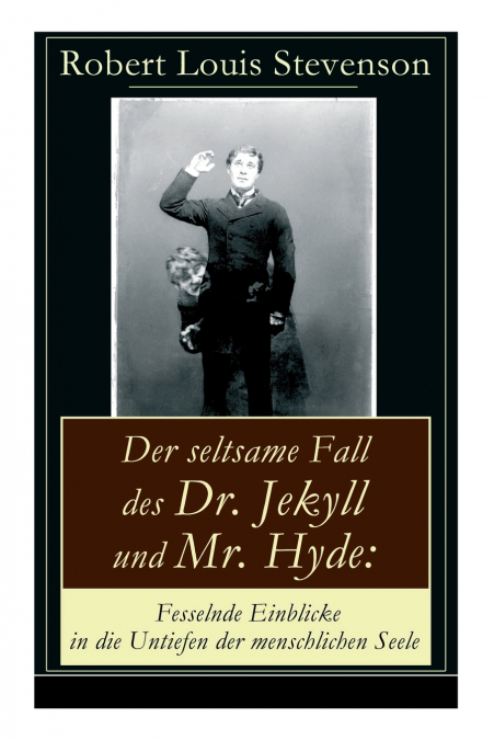 DER SELTSAME FALL DES DR. JEKYLL UND MR. HYDE