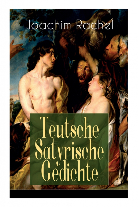 TEUTSCHE SATYRISCHE GEDICHTE