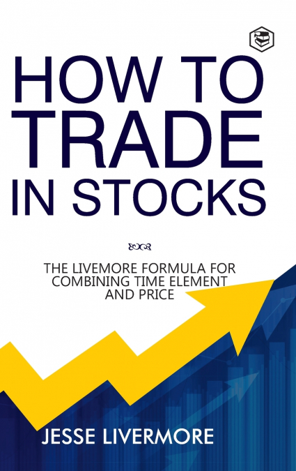 HOW TO TRADE IN STOCKS (BUSINESS BOOKS)