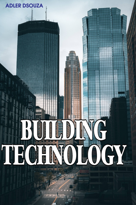 BUILDING TECHNOLOGY