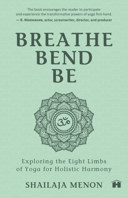 BREATHE, BEND, BE