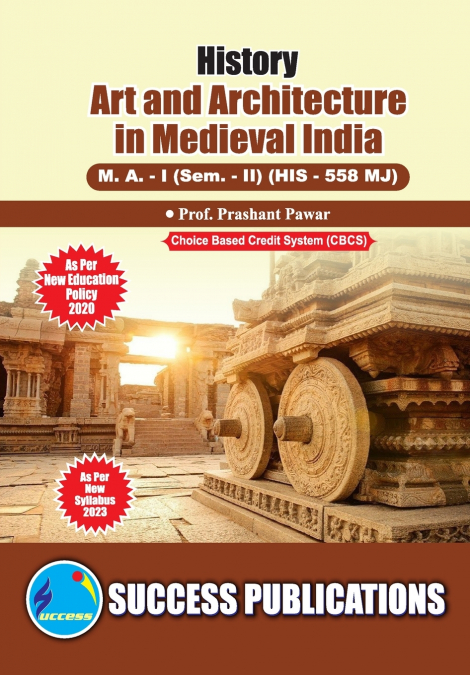 ART AND ARCHITECTURE IN MEDIEVAL INDIA,FIRST YEAR ,M.A,SEM-I