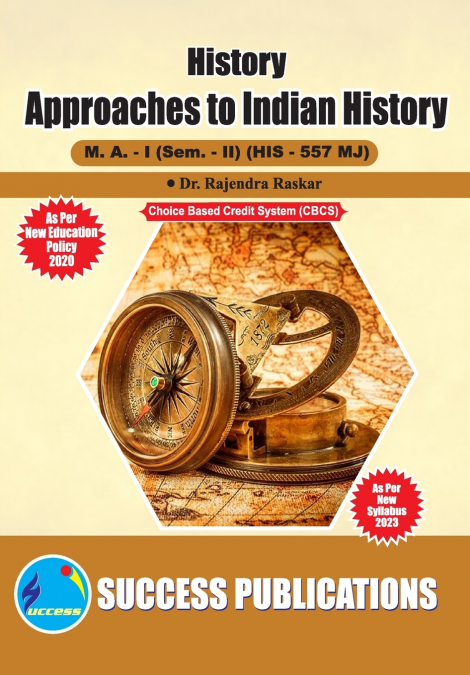 APPROACHES TO INDIAN HISTORY,FIRST YEAR ,M.A,SEM-II-ENGLISH