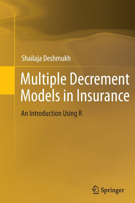 MULTIPLE DECREMENT MODELS IN INSURANCE