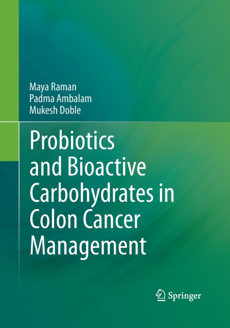 PROBIOTICS AND BIOACTIVE CARBOHYDRATES IN COLON CANCER MANAG