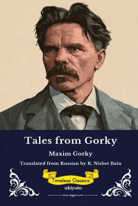 TALES FROM GORKY TIMELESS CLASSICS