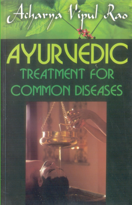 AYURVEDIC TREATMENT FOR COMMON DISEASES