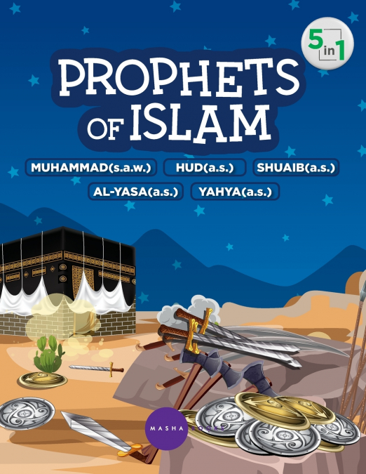 PROPHETS OF ISLAM - PROPHET MUHAMMAD / HUD / SHUAIB / AL-YAS