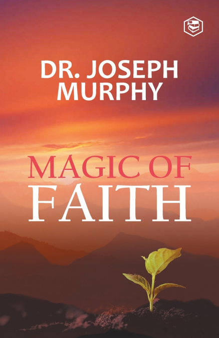 THE MAGIC OF FAITH